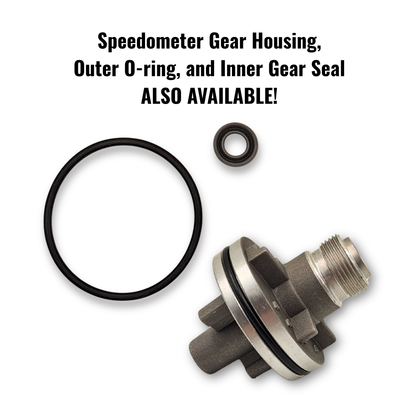 Speedometer gear housing, outer O-ring, and inner gear seal on a white background with text stating 'Speedometer Gear Housing, Outer O-ring, and Inner Gear Seal ALSO AVAILABLE!'.